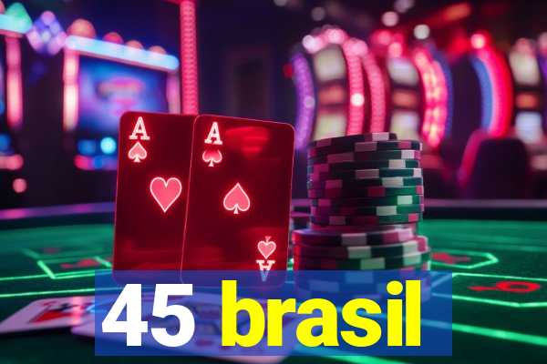 45 brasil